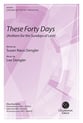 These Forty Days SATB choral sheet music cover